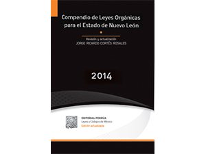 Compendio de Leyes Orgánicas para el Estado de Nuevo León